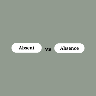 Absent And Absence